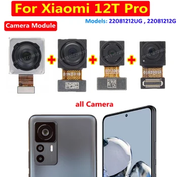 המקורי הקדמי האחורי מצלמה אחורית עבור Xiaomi 12T Pro Backview מול המצלמה מודול להגמיש כבלים חלקי חילוף Mi 12TPro